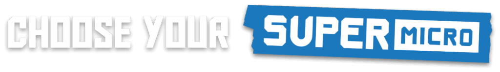 choose your super micro