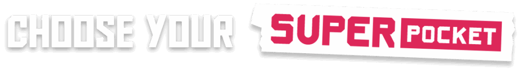 choose your super pocket